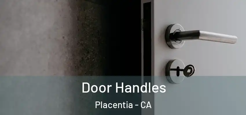 Door Handles Placentia - CA
