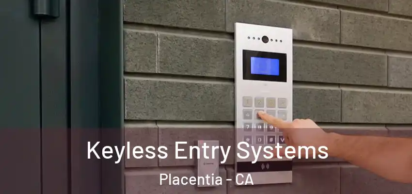 Keyless Entry Systems Placentia - CA