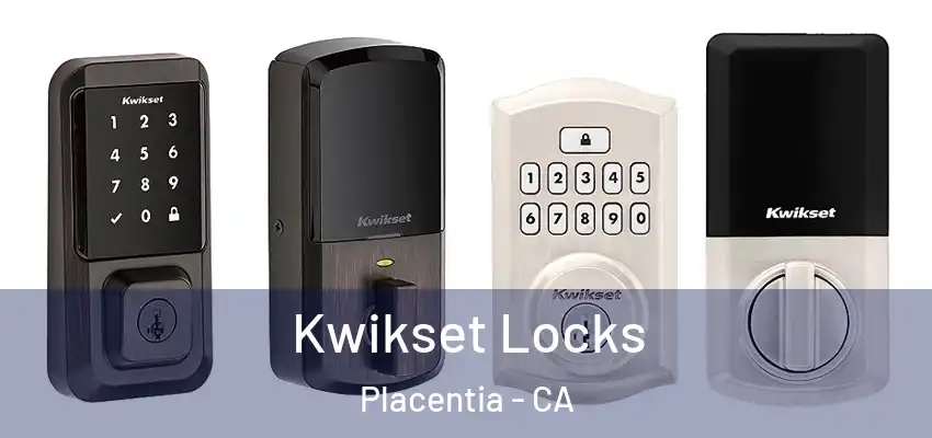 Kwikset Locks Placentia - CA