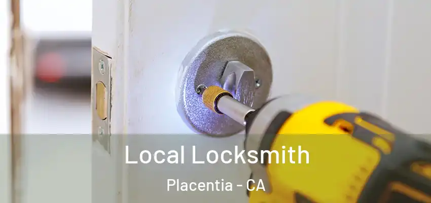 Local Locksmith Placentia - CA