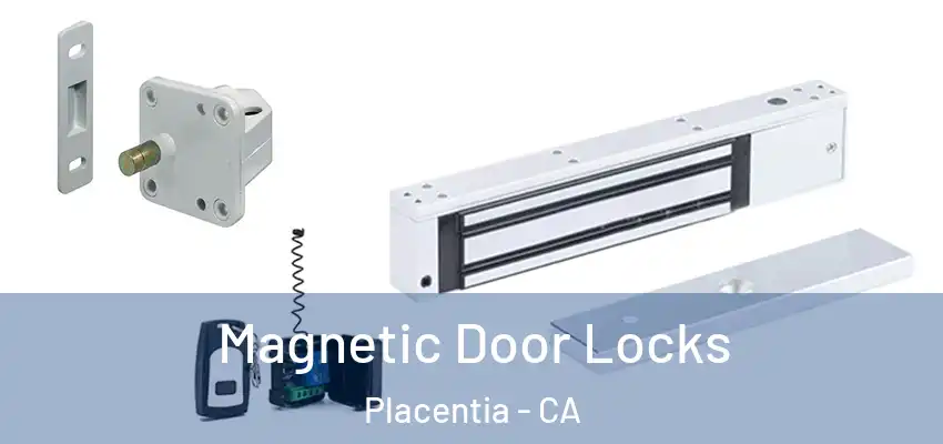  Magnetic Door Locks Placentia - CA